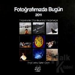 Fotoğrafımızda Bugün 2011 (Ciltli)