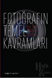 Fotoğrafın Temel Kavramları