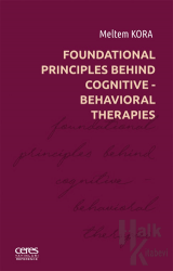 Foundational Principles Behind Cognitive- Behavioral Therapies