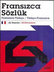 Fransızca Sözlük Fransızca-Türkçe / Türkçe-Fransızca 40.000 Kelime