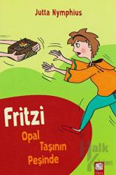 Fritzi Opal Taşının Peşinde