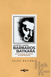 Gazeteci Yazar Barbaros Baykara