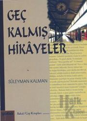 Geç Kalmış Hikayeler