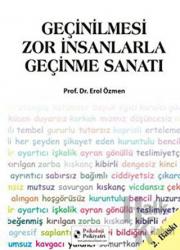 Geçinilmesi Zor İnsanlarla Geçinme Sanatı