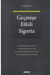 Geçmişe Etkili Sigorta