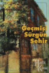 Geçmişi Sürgün Şehir