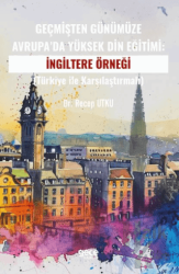 Geçmişten Günümüze Avrupa’da Yüksek Din Eğitimi:İngiltere Örneği