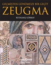 Geçmişten Günümüze Bir Geçit - Zeugma (Ciltli)