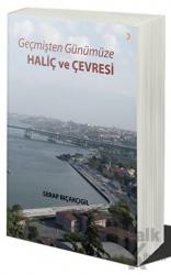 Geçmişten Günümüze - Haliç ve Çevresi