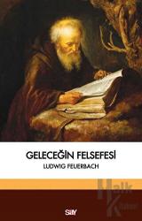 Geleceğin Felsefesi Felsefe Reformu İçin Geçici Tezler