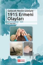 Gelecek Neslin Gözüyle 1915 Ermeni Olayları