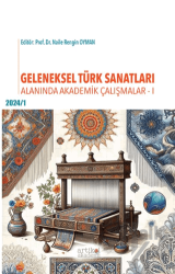 Geleneksel Türk Sanatları Alanında Akademik Çalışmalar - 1