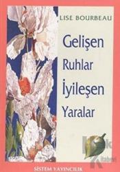 Gelişen Ruhlar İyileşen Yaralar