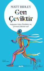 Gen Çeviktir