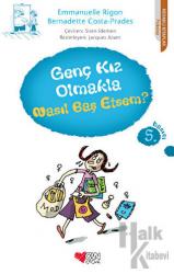 Genç Kız Olmakla Nasıl Baş Etsem?