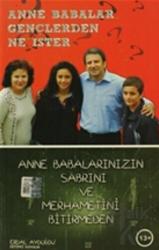 Gençler Anne Babalarından Ne İster - Anne Babalar Gençlerden Ne İster