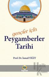 Gençler İçin Peygamberler Tarihi