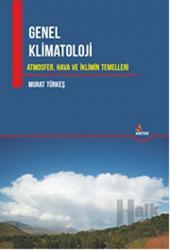 Genel Klimatoloji Atmosfer,Hava ve İklimin Temelleri