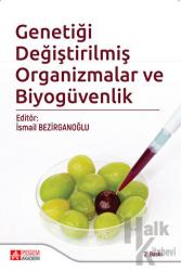 Genetiği Değiştirilmiş Organizmalar ve Biyogüvenlik