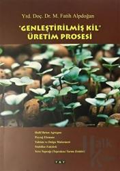 Genleştirilmiş Kil Üretim Prosesi