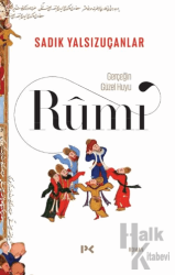 Gerçeğin Güzel Huyu - Rumi