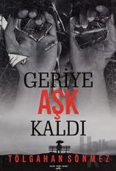 Geriye Aşk Kaldı