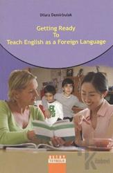 Getting Ready to Teach English as a Foreign Language