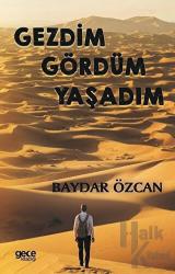 Gezdim Gördüm Yaşadım