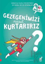 Gezegenimizi Nasıl Kurtarırız?