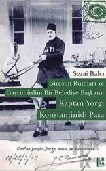 Giresun Rumları ve Gayrimüslim Bir Belediye Başkanı: Kaptan Yorgi Konstantinidi Paşa