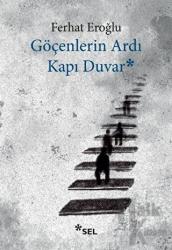 Göçenlerin Ardı Kapı Duvar