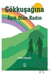 Gökkuşağına Aşık Olan Kadın