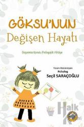 Göksu’nun Değişen Hayatı