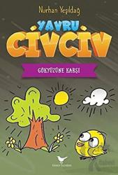 Gökyüzüne Karşı - Yavru Civciv