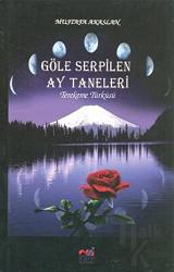 Göle Serpilen Ay Taneleri