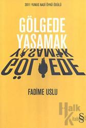 Gölgede Yaşamak