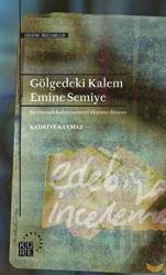 Gölgedeki Kalem - Emine Semiye