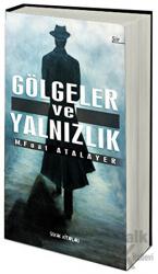 Gölgeler ve Yalnızlık