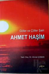 Göller ve Çöller Şairi Ahmet Haşim