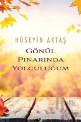 Gönül Pınarında Yolculuğum