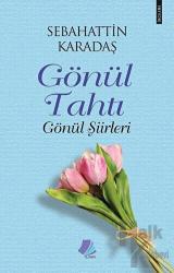 Gönül Tahtı - Gönül Şiirleri