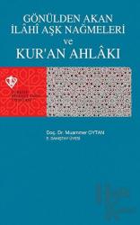 Gönülden Akan İlahi Aşk Nağmeleri ve Kur'an Ahlakı