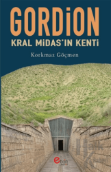 Gordion Kral Midas’ın Kenti