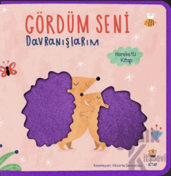 Gördüm Seni- Davranışlarım