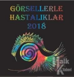 Görsellerle Hastalıklar 2018