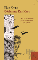 Gözlerime Kuş Kaçtı “'7'den 77'ye Şiirler”