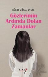 Gözlerimin Ardında Dolan Zamanlar