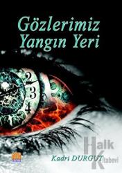 Gözlerimiz Yangın Yeri