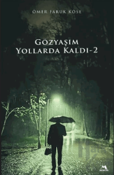 Gözyaşım Yollarda Kaldı-2