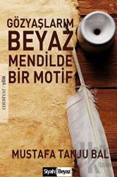 Gözyaşlarım Beyaz Mendilde Bir Motif